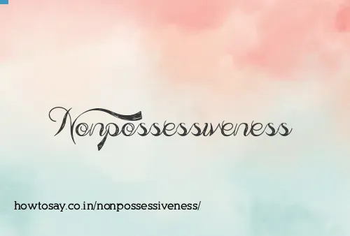 Nonpossessiveness