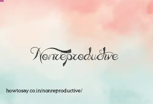Nonreproductive