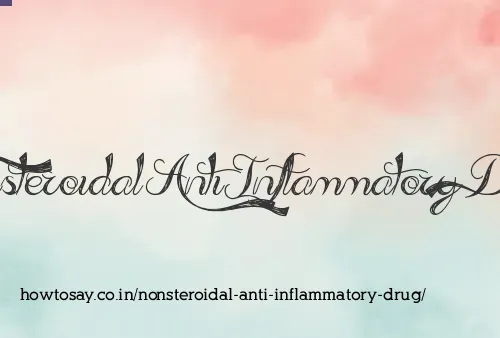 Nonsteroidal Anti Inflammatory Drug
