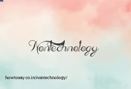 Nontechnology