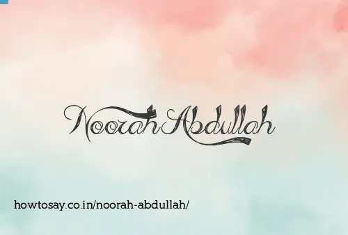 Noorah Abdullah