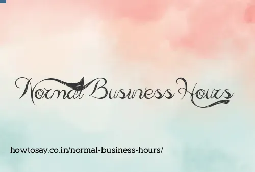 Normal Business Hours