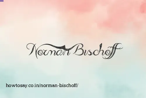 Norman Bischoff