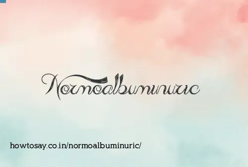 Normoalbuminuric