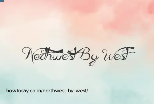 Northwest By West