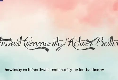 Northwest Community Action Baltimore