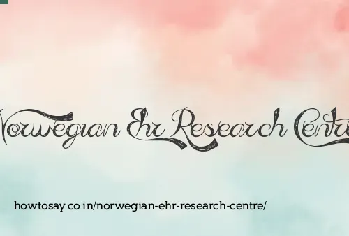 Norwegian Ehr Research Centre