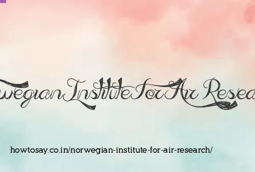 Norwegian Institute For Air Research