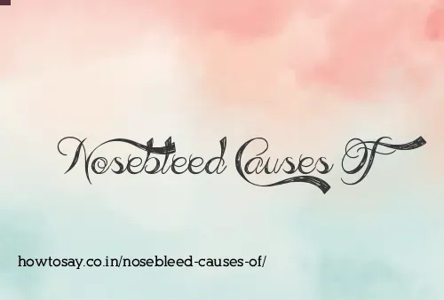 Nosebleed Causes Of
