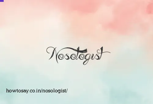 Nosologist