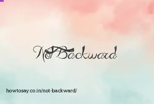 Not Backward