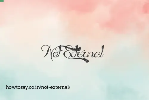 Not External