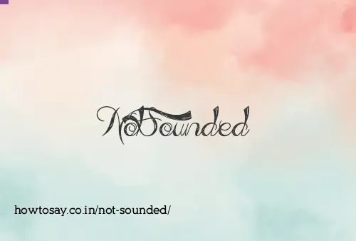 Not Sounded
