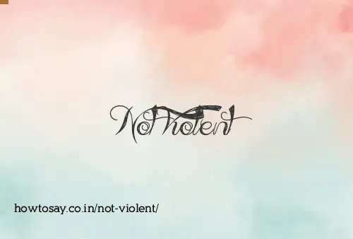 Not Violent