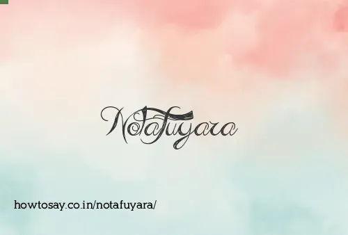 Notafuyara
