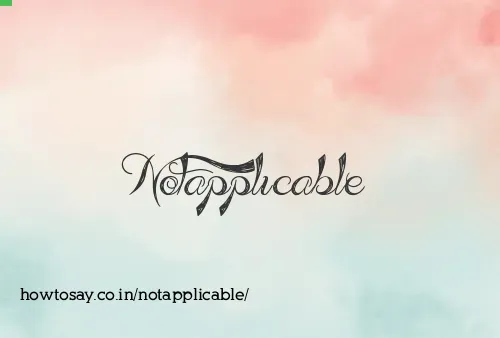 Notapplicable