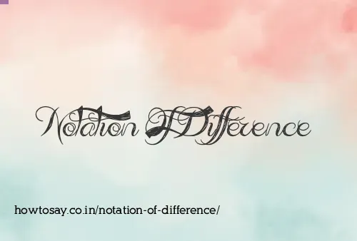 Notation Of Difference