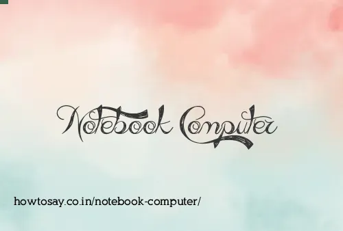 Notebook Computer