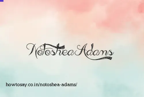 Notoshea Adams
