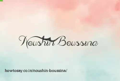 Noushin Boussina