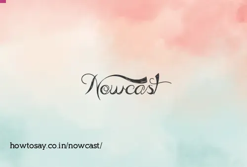 Nowcast