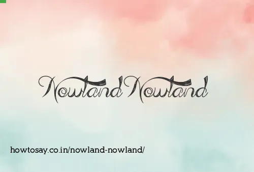 Nowland Nowland