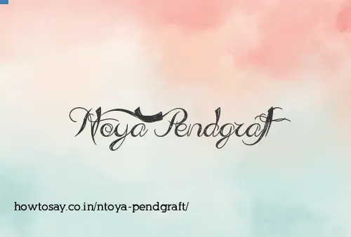 Ntoya Pendgraft