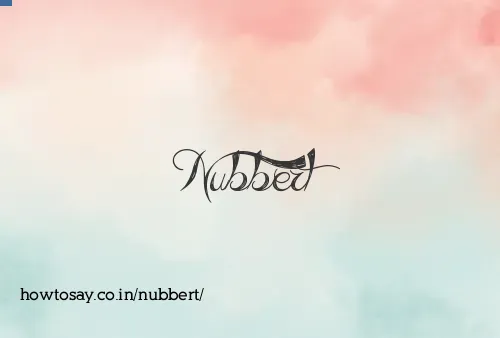 Nubbert