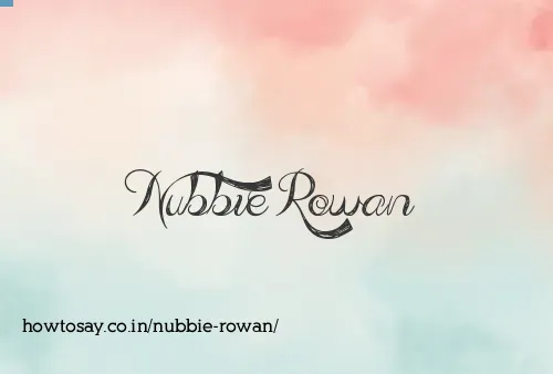 Nubbie Rowan