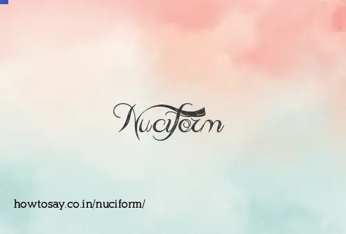 Nuciform
