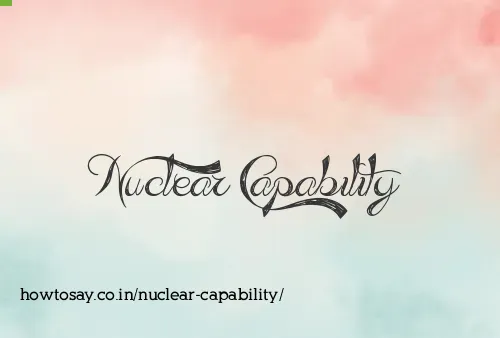Nuclear Capability