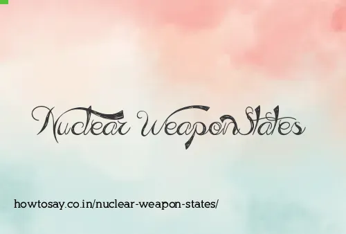 Nuclear Weapon States