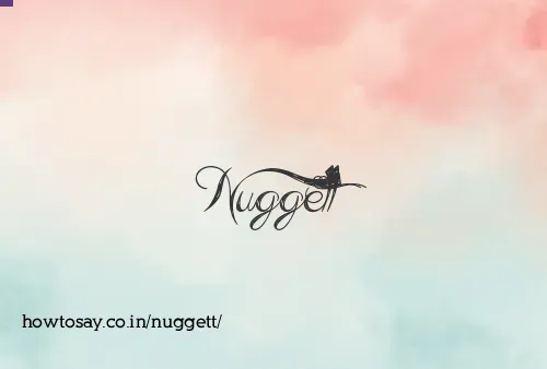 Nuggett