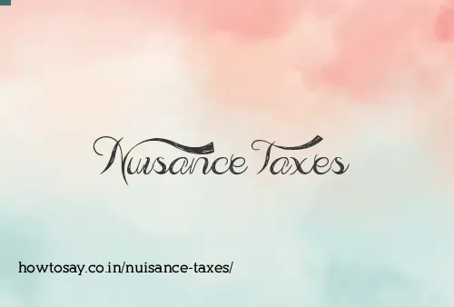 Nuisance Taxes