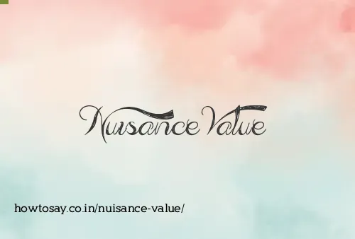 Nuisance Value