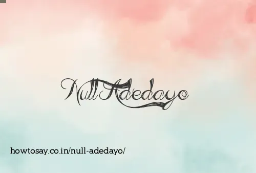 Null Adedayo