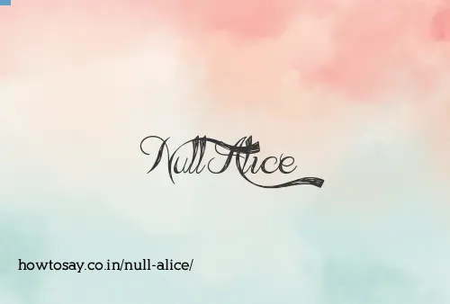 Null Alice