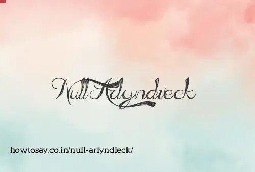 Null Arlyndieck