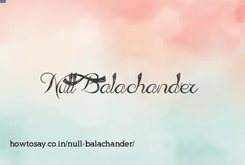 Null Balachander