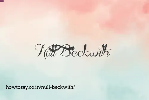 Null Beckwith
