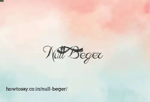 Null Beger