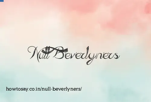 Null Beverlyners