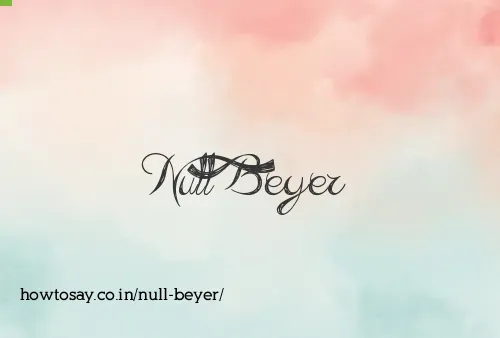 Null Beyer