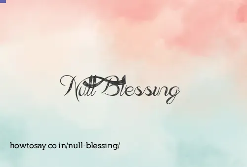 Null Blessing