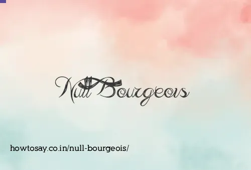 Null Bourgeois