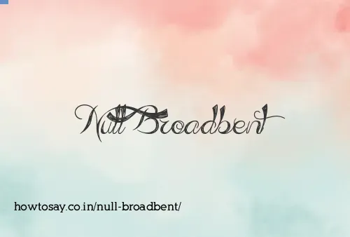 Null Broadbent