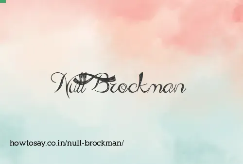 Null Brockman