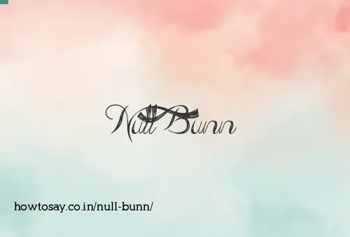 Null Bunn