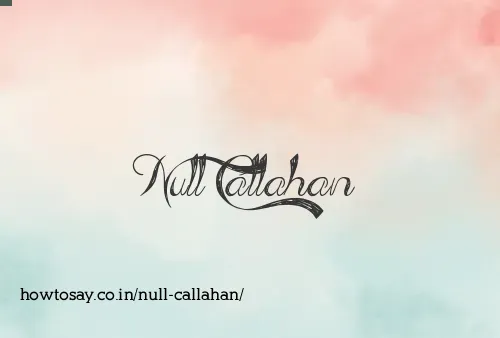 Null Callahan
