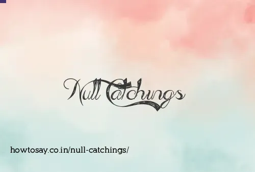 Null Catchings